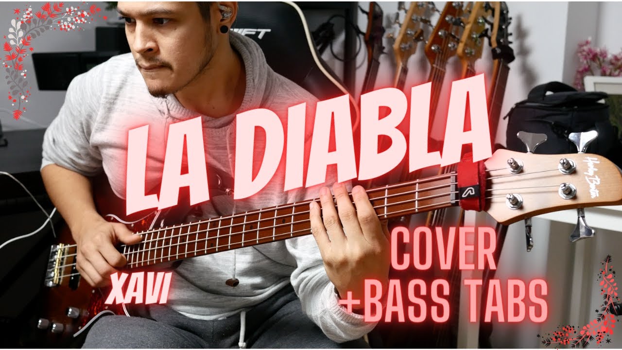 Xavi - La Diabla - Bass Cover/Tabs @YbraMusic