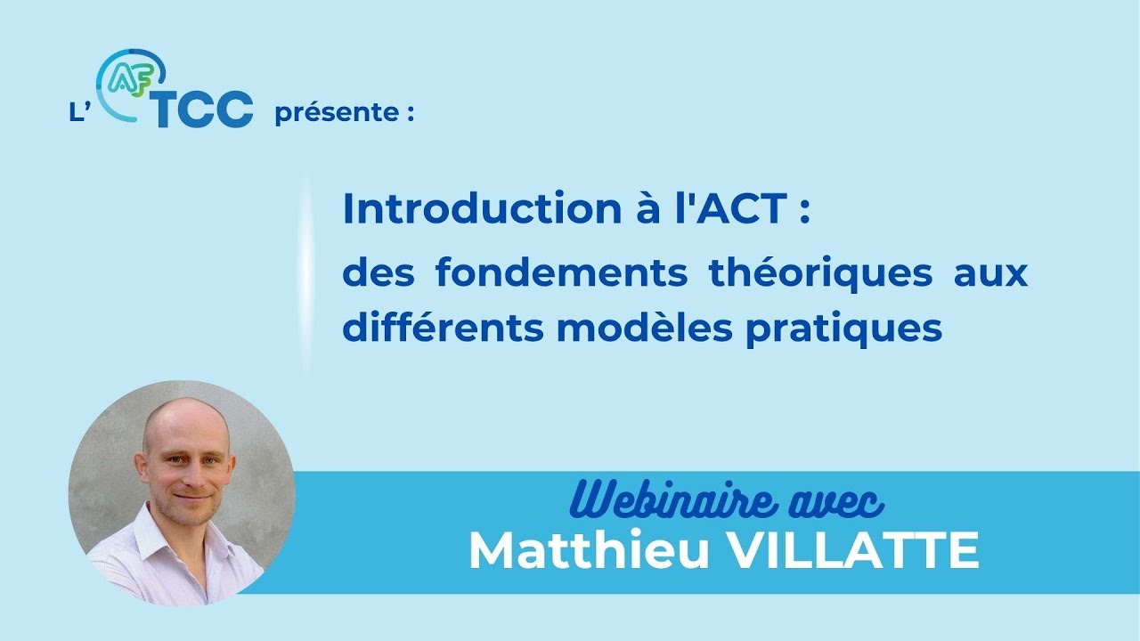 Matthieu Villatte - L'ACT et ses différents modèles