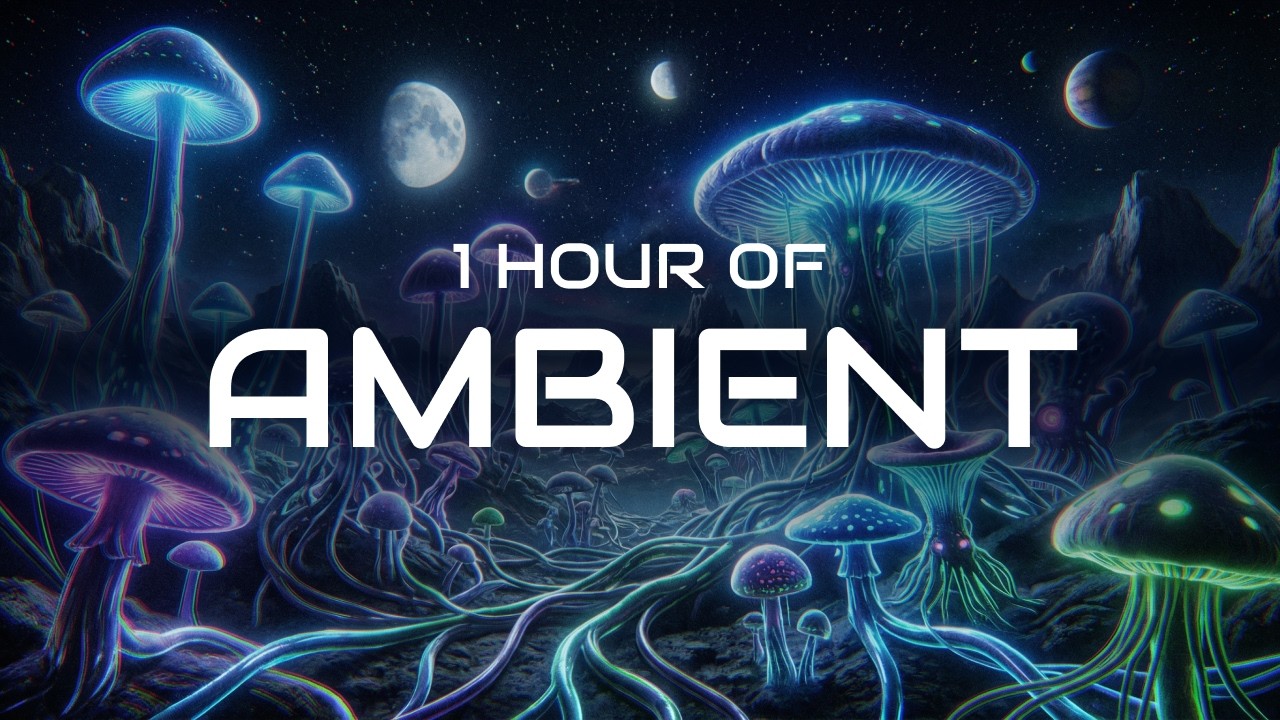 1 Hour of Ambient • Mushroom Landscape • Sleep & Relaxation 