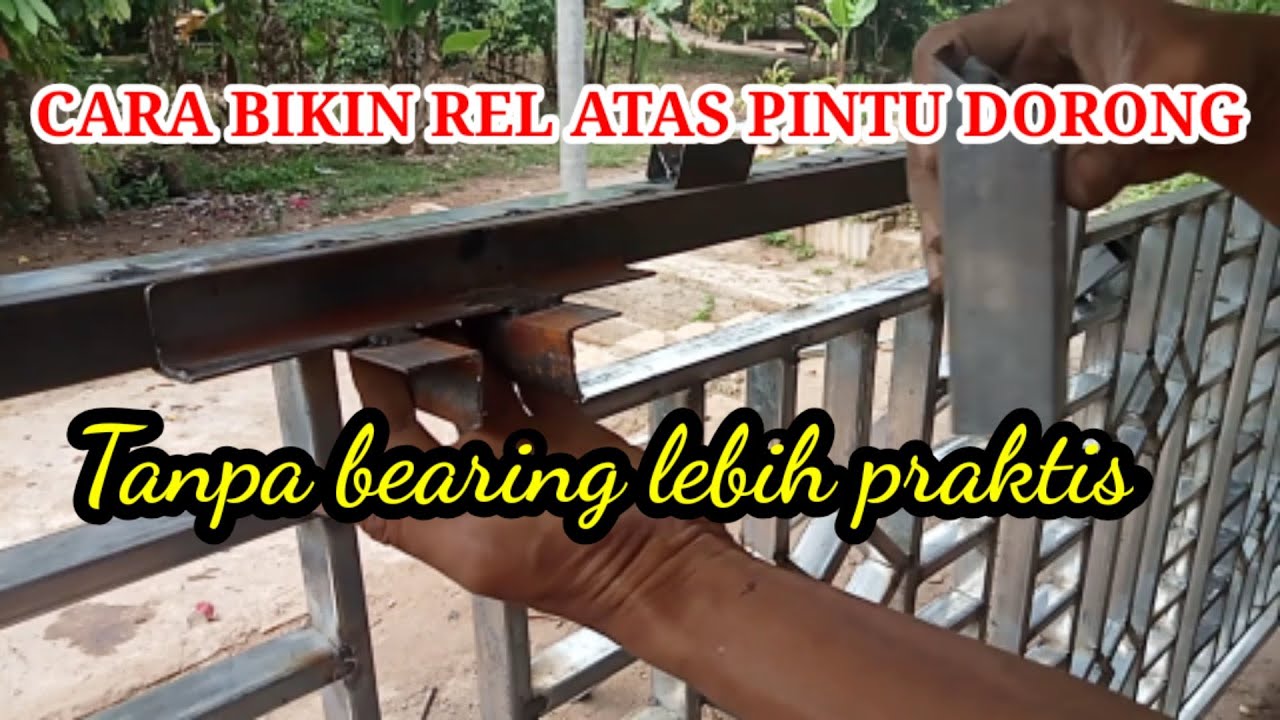 Cara membuat rel atas pagar dorong