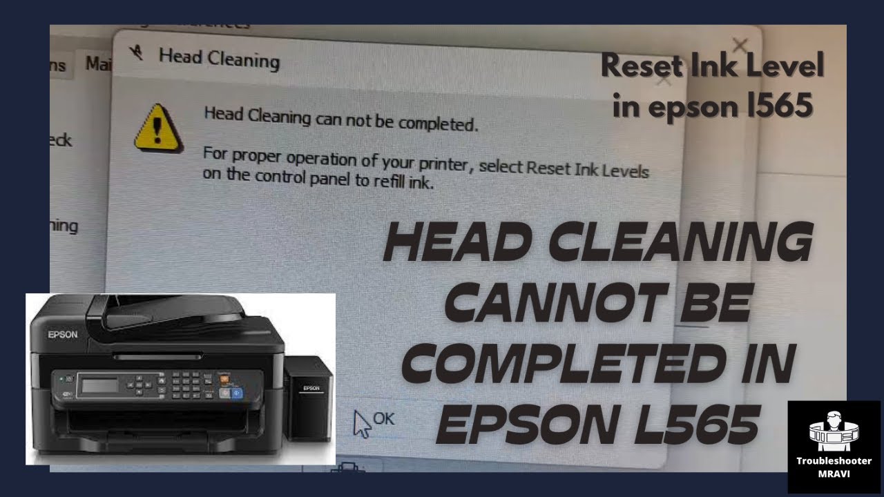 [Reset Ink Level] Epson l565 Head cleaning cannot be completed | Troblushooter MRAVI