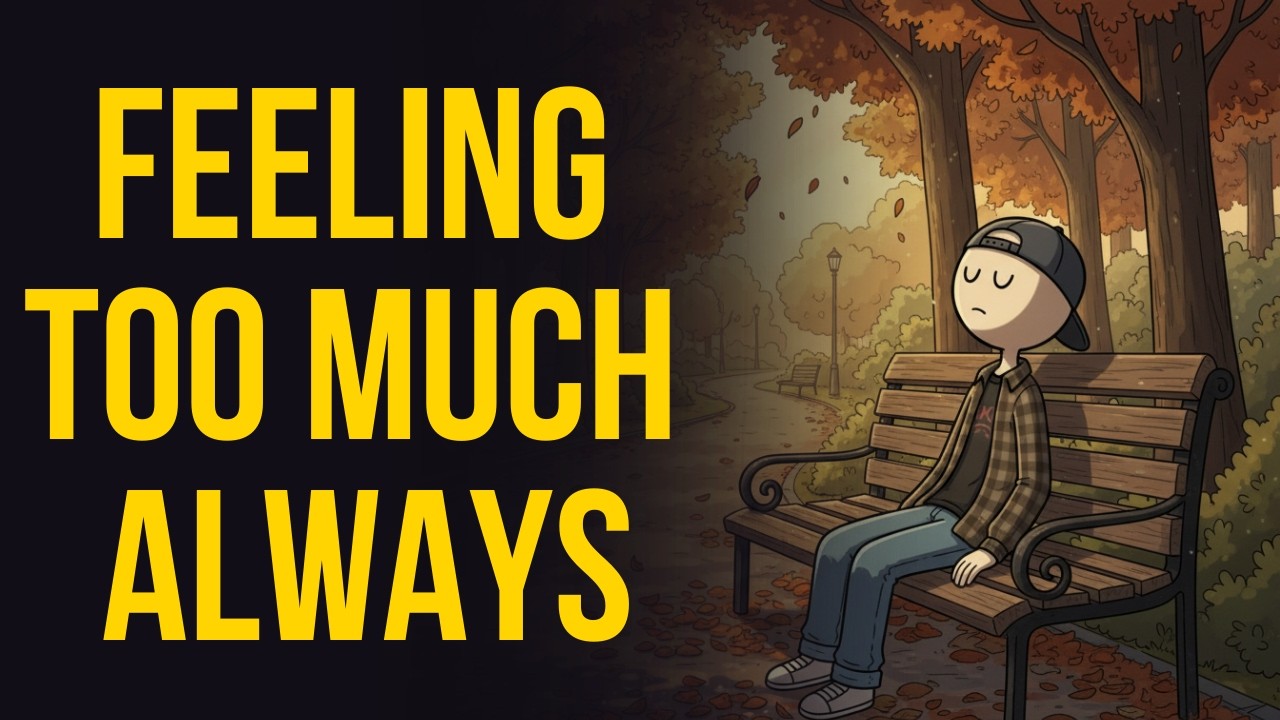 People Who Feel Too Deeply for Most People