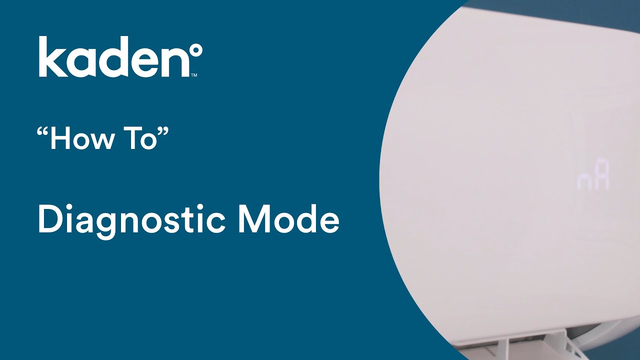 Diagnostic Mode - Kaden 