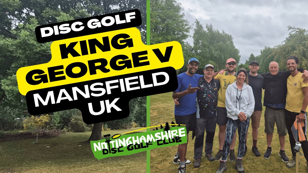 DISC GOLF: NDGC CLUB ROUND @ KING GEORGE V, MANSFIELD, UK.