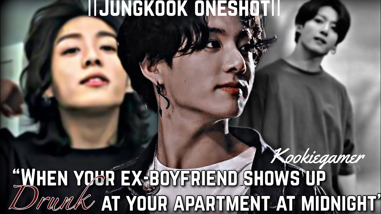 {𝗝𝘂𝗻𝗴𝗸𝗼𝗼𝗸𝗳𝗳}||&ldquo;When your ex-boyfriend shows up drunk at your apartment at midnight.||Btsff