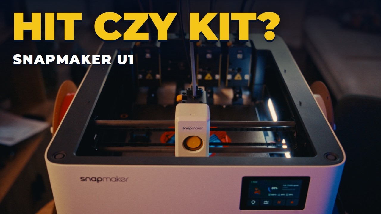 Najlepsza wielokolorowa drukarka 3D? Snapmaker U1 po kilku tygodniach test&oacute;w 