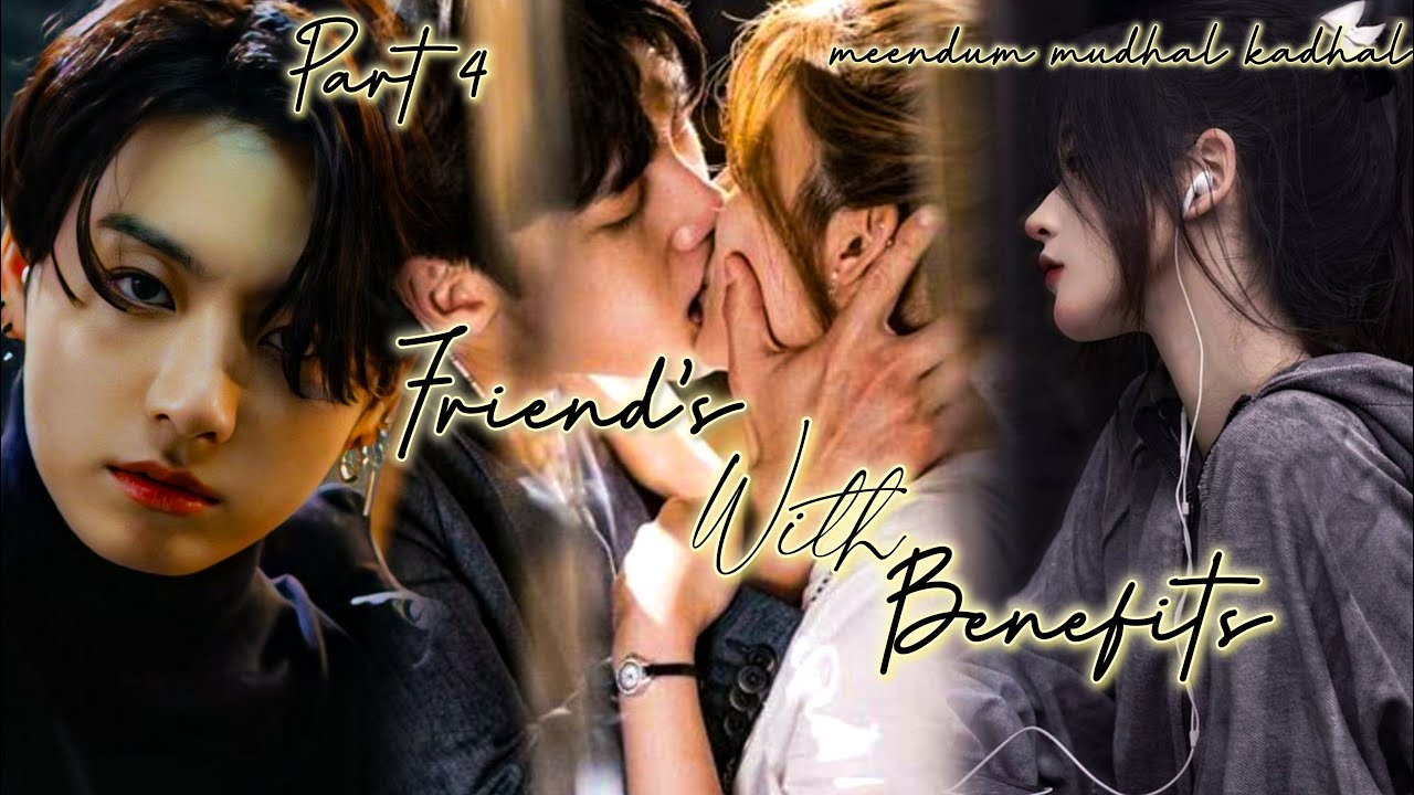 Friends with benefits❤️‍🩹🥺|| JK part 4/5|| 𝕮𝖔𝖒𝖗𝖆𝖉𝖊🫂|| tamil voice over #btsjungookff#facelesscontent