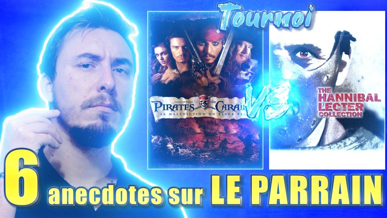 Tournoi: Hannibal Lecter VS Pirates des Cara&iuml;bes & 6 anecdotes sur le Parrain