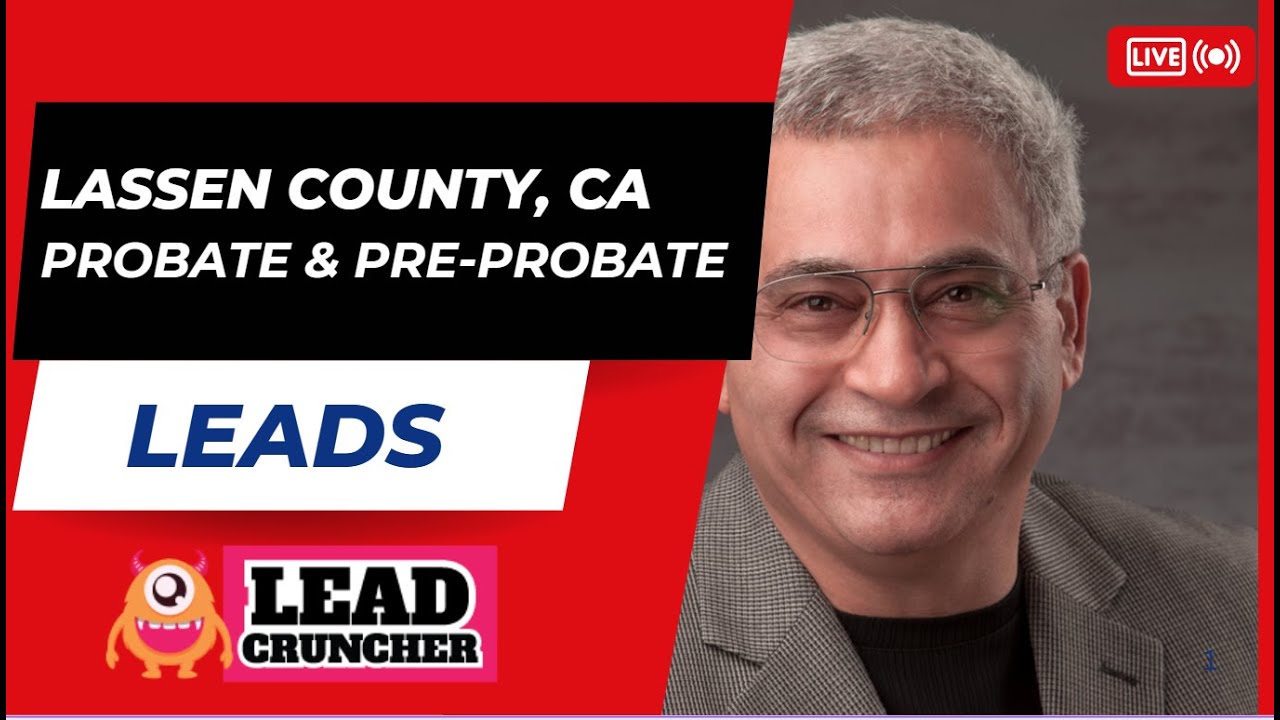 Lassen County, California, Probate and Pre-Probate Leads Explained | LeadCruncher.com