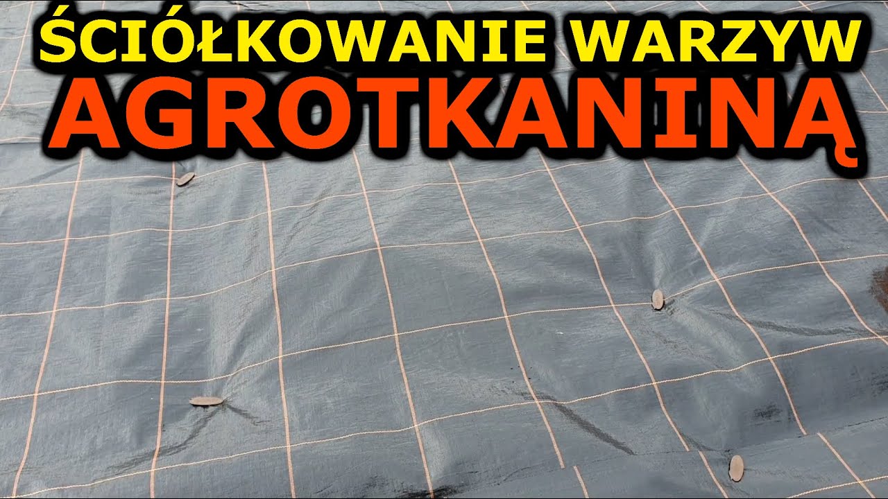 Ściółkowanie Warzyw Agrotkaniną