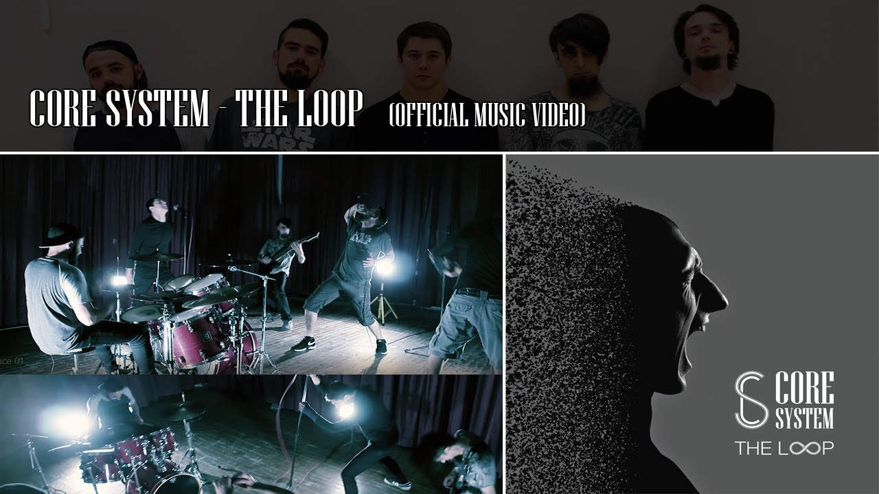 Core System - The Loop (OFFICIAL MUSIC VIDEO)