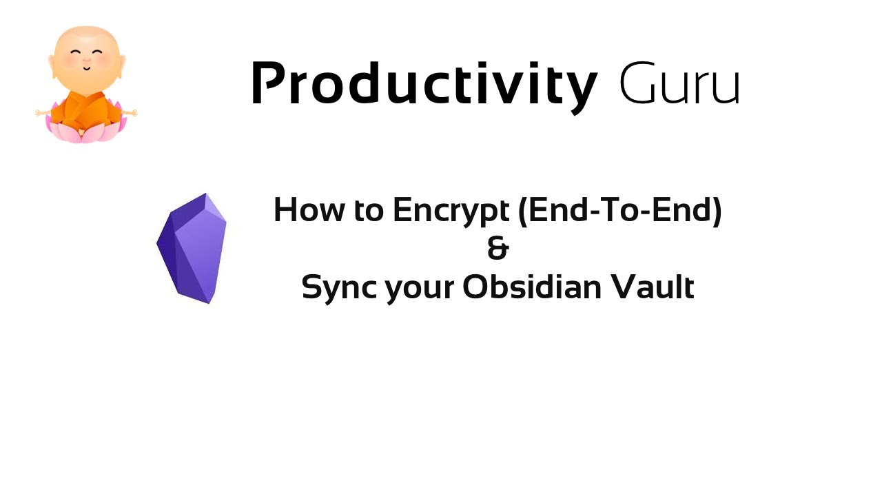 How to Encrypt (End-to-End) & Sync your Obsidian Vault ?  - Roam Research alternative