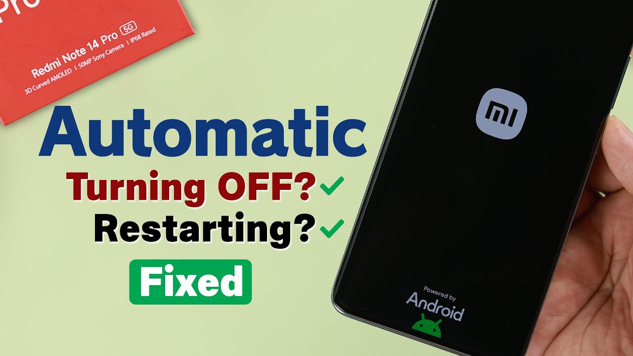 Redmi Note 14 Pro Automatic Switch off Problem &ndash; Fix Automatic Restart/Reboot issue [HyperOS]
