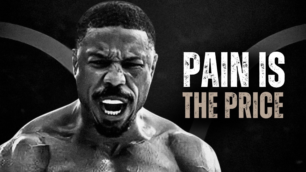 PAIN IS THE PRICE - Motivational Speech
