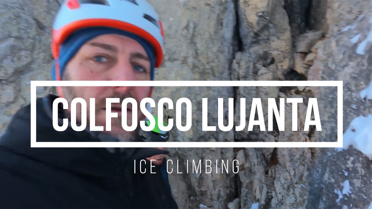 Ice Climbing Colfosco, Cascata Lujanta
