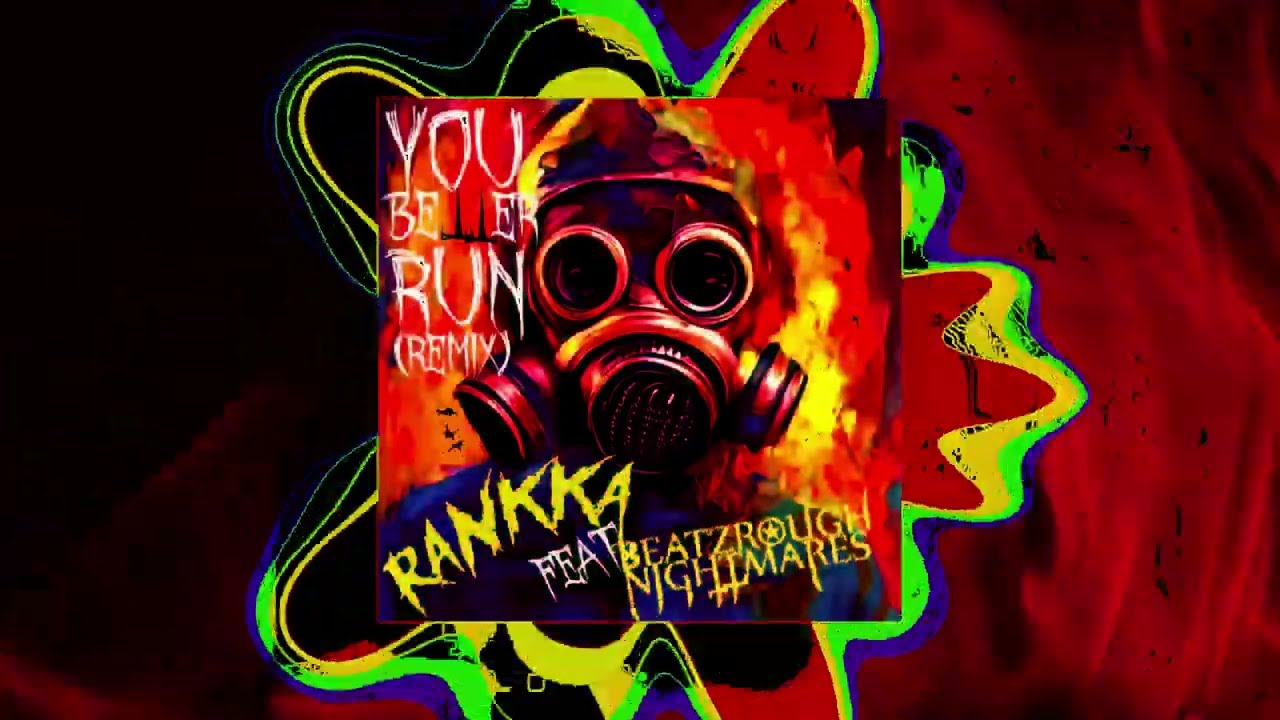 Rankka - You Better Run (BRN Remix)