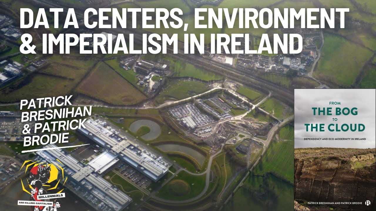 Data Centers, Imperialism, and Ireland with Patrick Bresnihan and Patrick Brodie