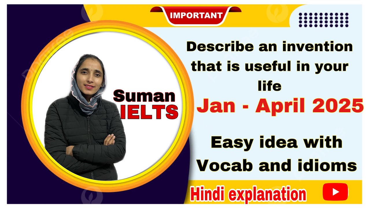 Describe an invention that is useful in your life |Jan -April 2025 #sumanielts #cuecards