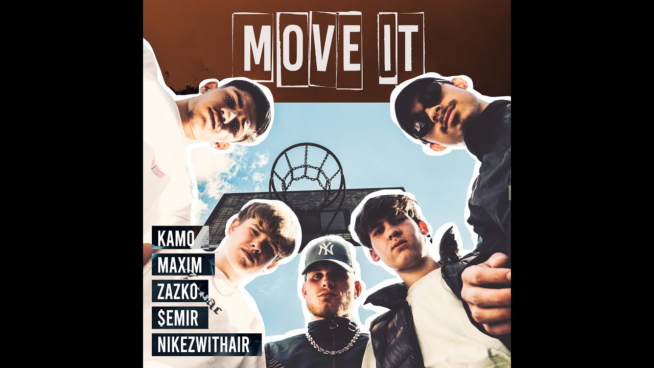 Zazko X $eMiR X Nikezwithair X Kamo X Maxim - MOVE IT