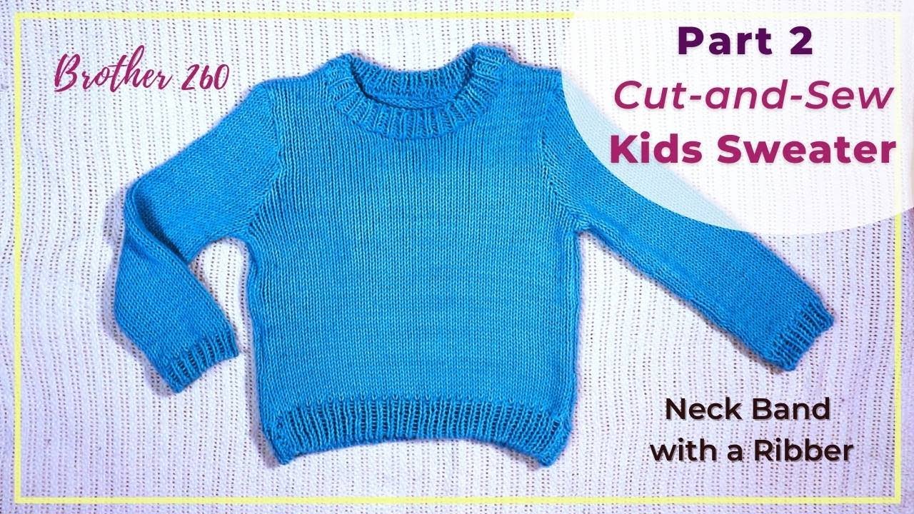 Part 2 cut-and-sew kids sweater, Knitting the neckband with a Ribber on Brother 260 knitting machine