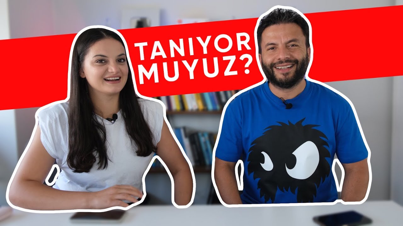 5 SORUDA BİRBİRİMİZİ NE KADAR TANIYORUZ?