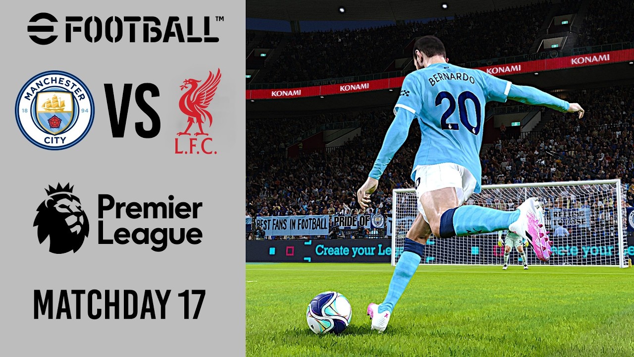 Man City vs Liverpool - Premier League Matchday 17 | efootball 25/26