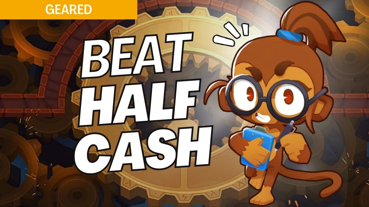 How to Beat Half Cash on Geared - BTD6 Strategy