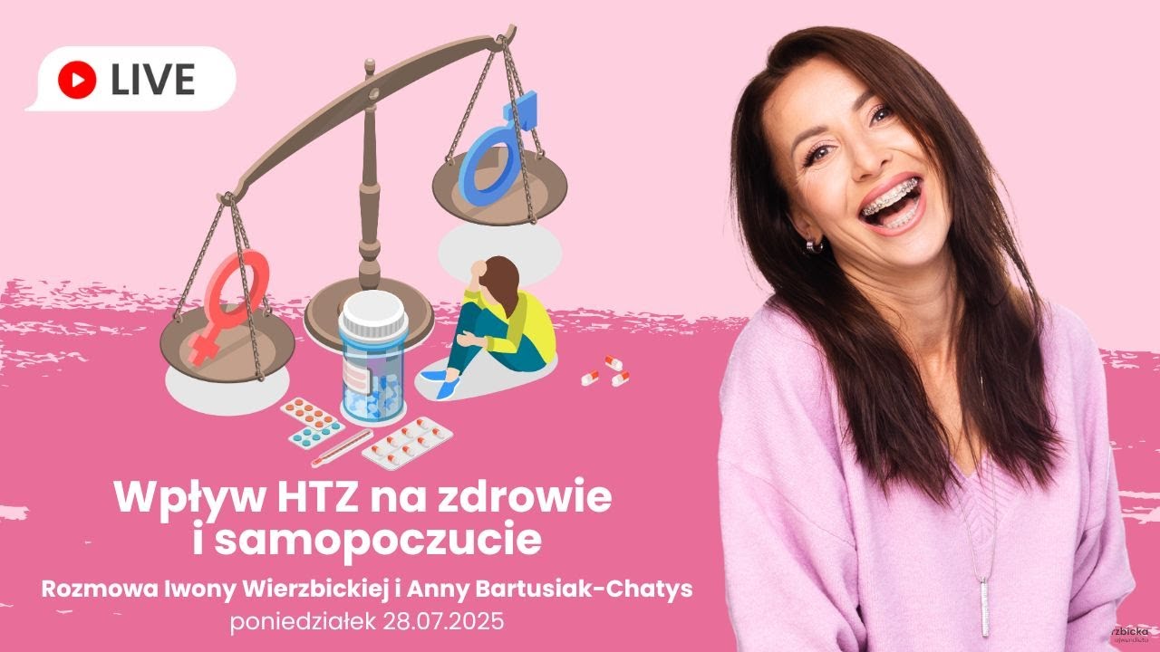 Wpływ HTZ na zdrowie i samopoczucie | Iwona Wierzbicka LIVE