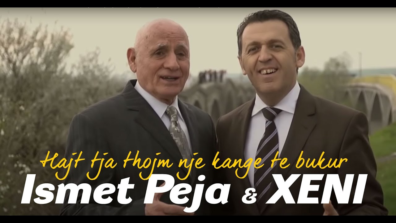Shkelzen Jetishi XENI & Ismet Peja - Hajt tja thojm nje kange te bukur - Këngë të shpirtit♥️