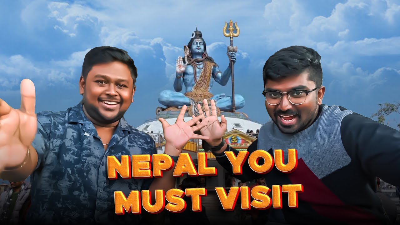 நேபாளத்தில் தவற விடக்கூடாத சுற்றுலா இடம் 😍 | Nepal Travel Guide |