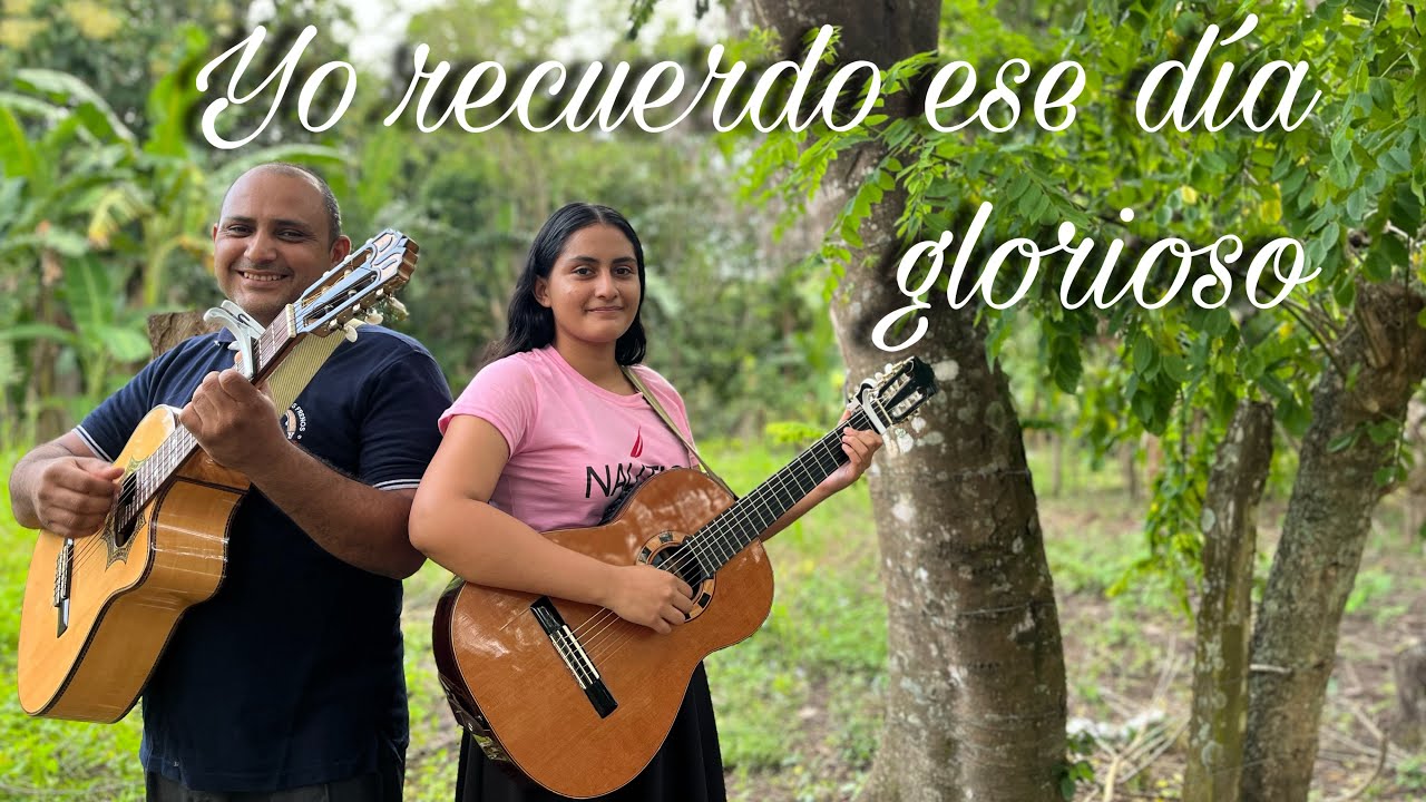 Dúo urquilla- yo recuerdo ese día glorioso