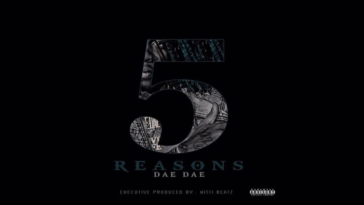 Dae Dae - In The Trap (5 Reasons)