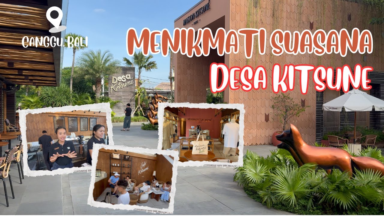 ✨ Menjelajahi Dunia Kitsune: Desa Kitsune, Café Kitsuné & Maison Kitsuné ✨