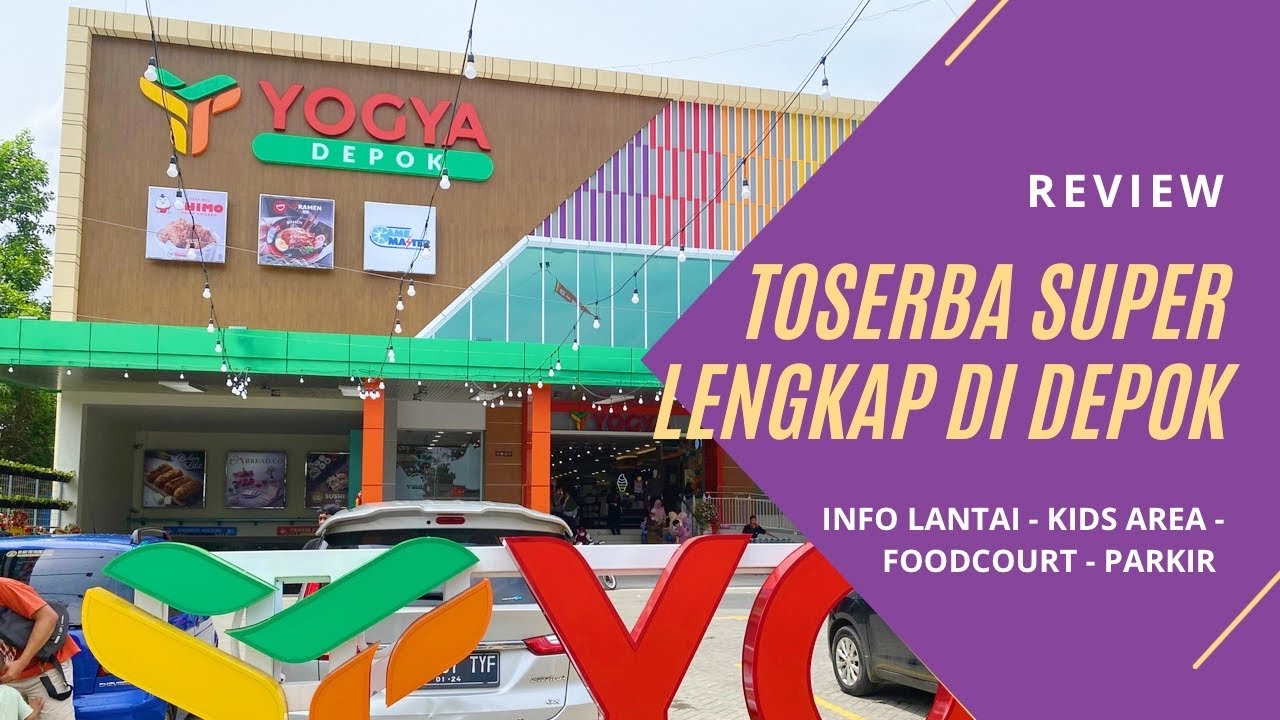 YOGYA DEPOK | Toserba Super Lengkap Terbaru! | Info Lantai, Kids Area, Foodcourt & Supermarket