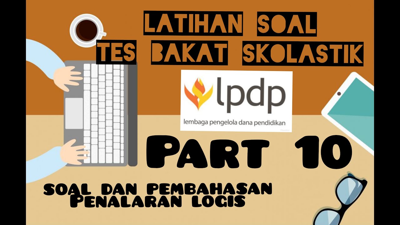 SOAL DAN PEMBAHASAN TES BAKAT SKOLASTIK LPDP 2022 (Part 10)