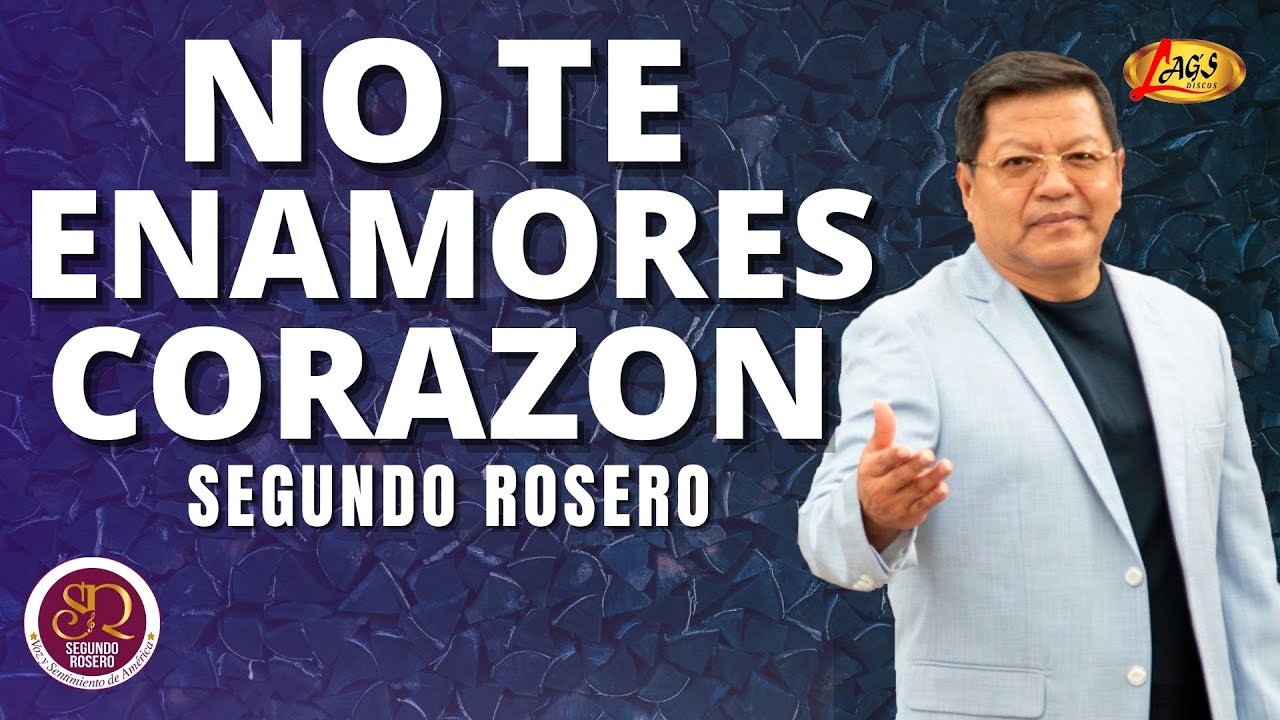 Segundo Rosero - No Te Enamores Corazón / Vals