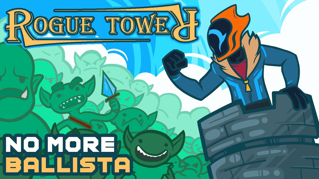 No More Ballista - Rogue Tower
