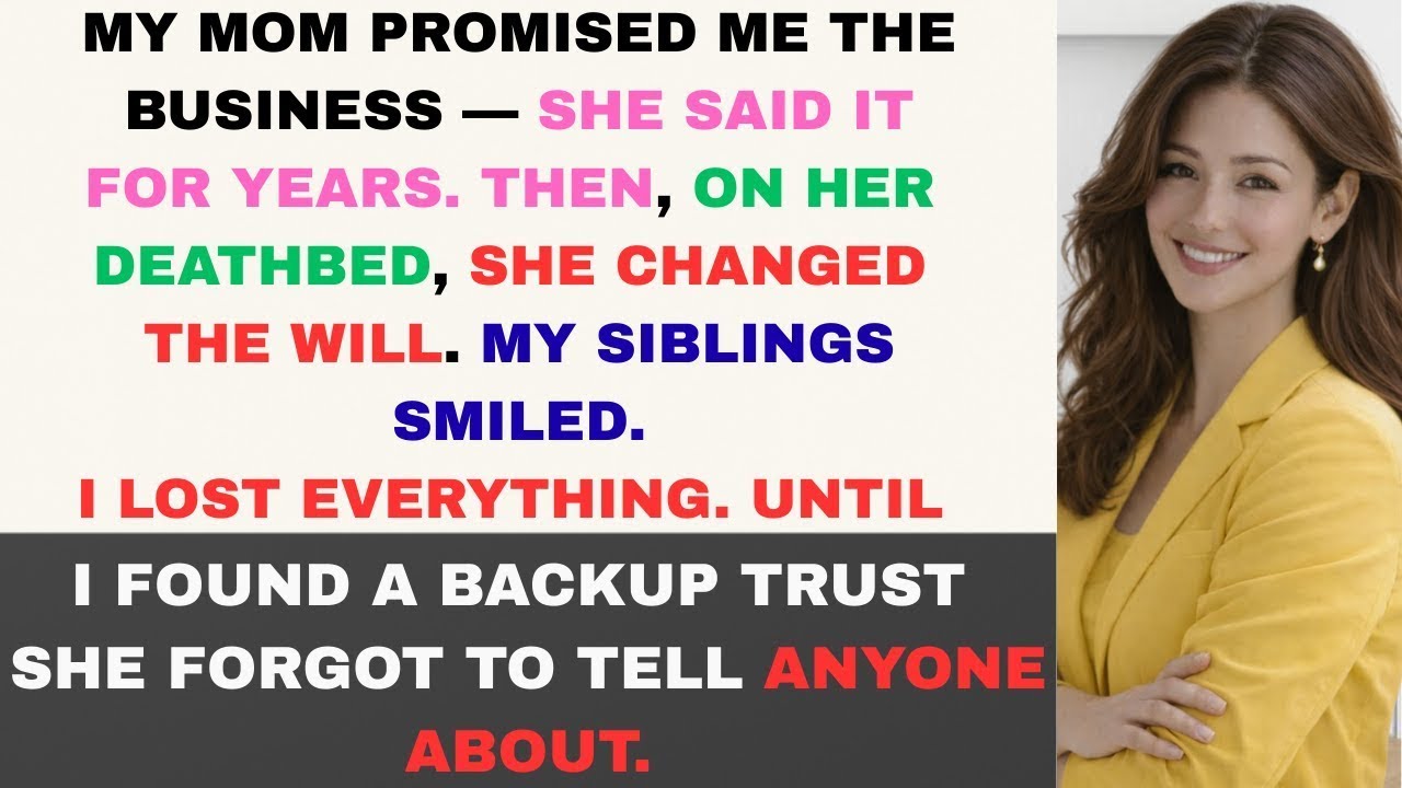 My Mom Promised Me The Family Business—Changed the Will on Her Deathbed but Forgot the Backup Trust