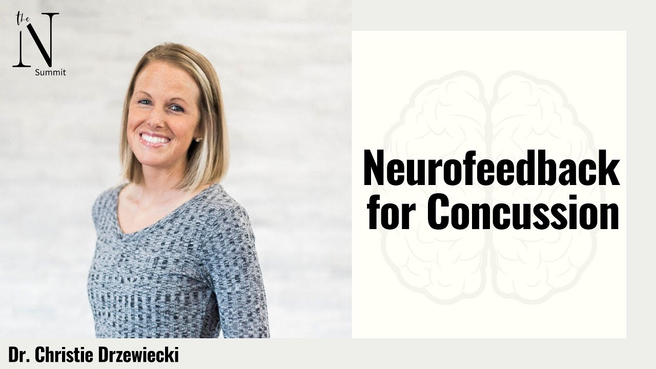 How Neurofeedback Rewires the Brain After Concussion | Dr. Christie Drzewiecki
