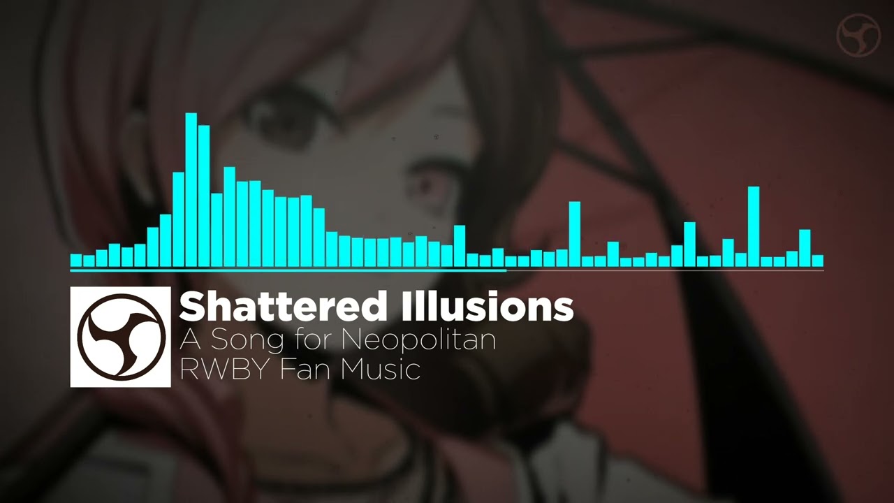 🔥 Shattered Illusions | A Song for Neopolitan (RWBY) 🎭🎶