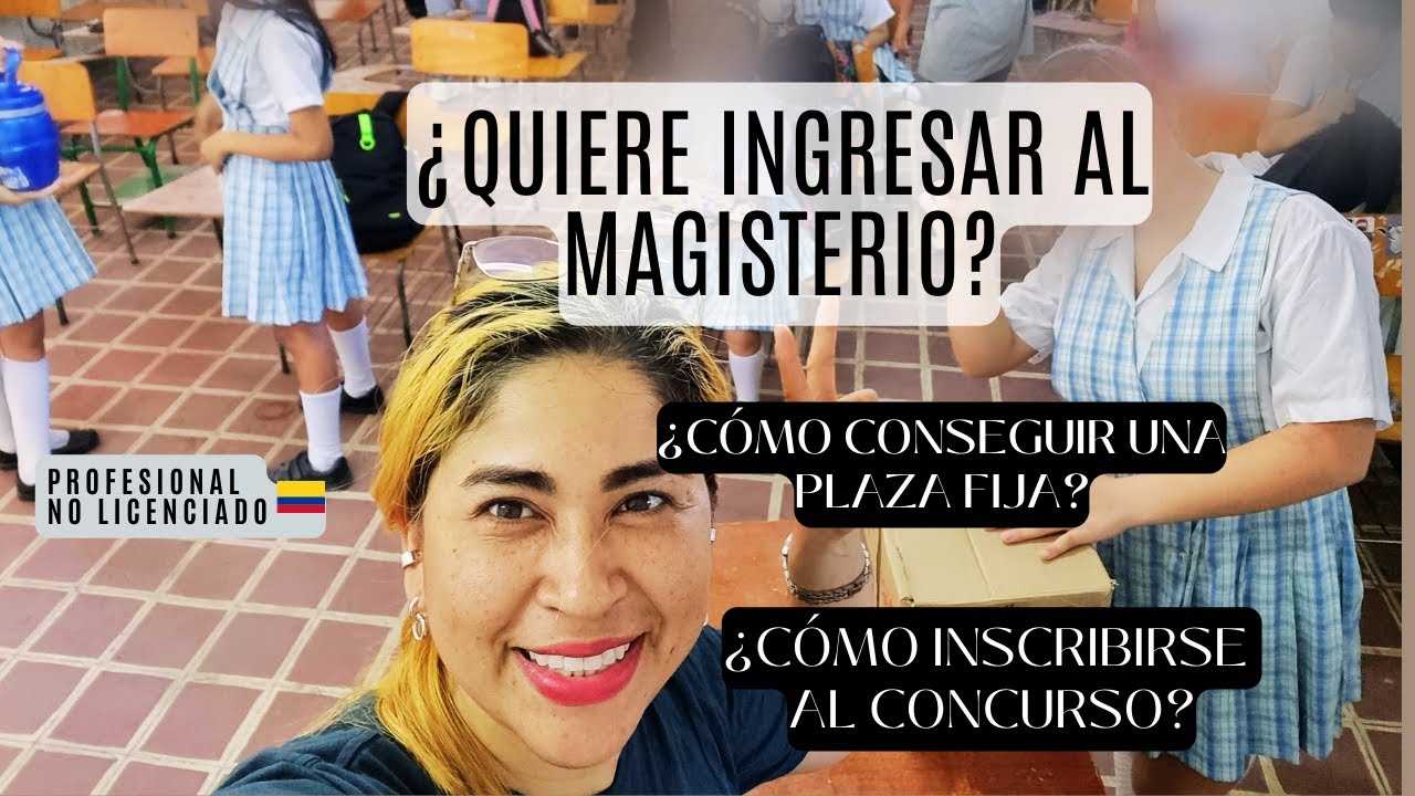 Ingresar al magisterio colombiano: Guía paso a paso || #concursodocente || Profesional no licenciado