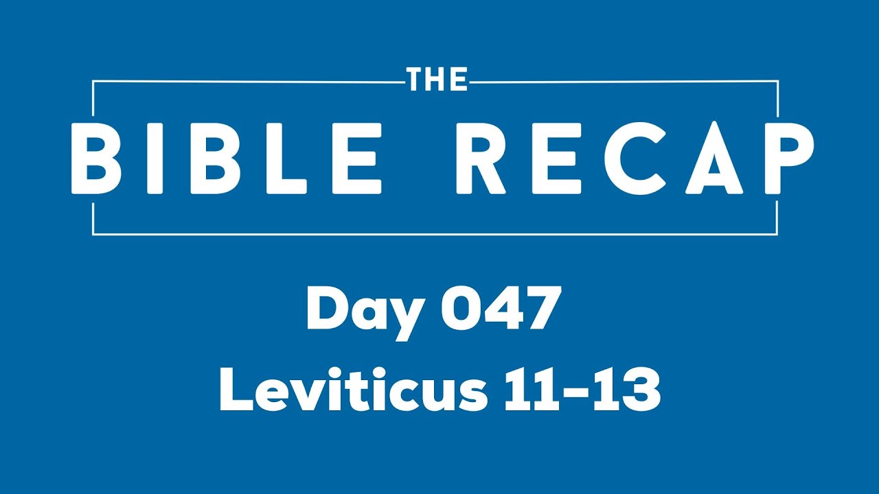 Day 047 (Leviticus 11-13)