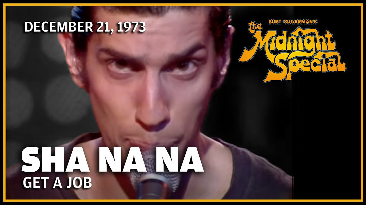 Get a Job - Sha Na Na | The Midnight Special