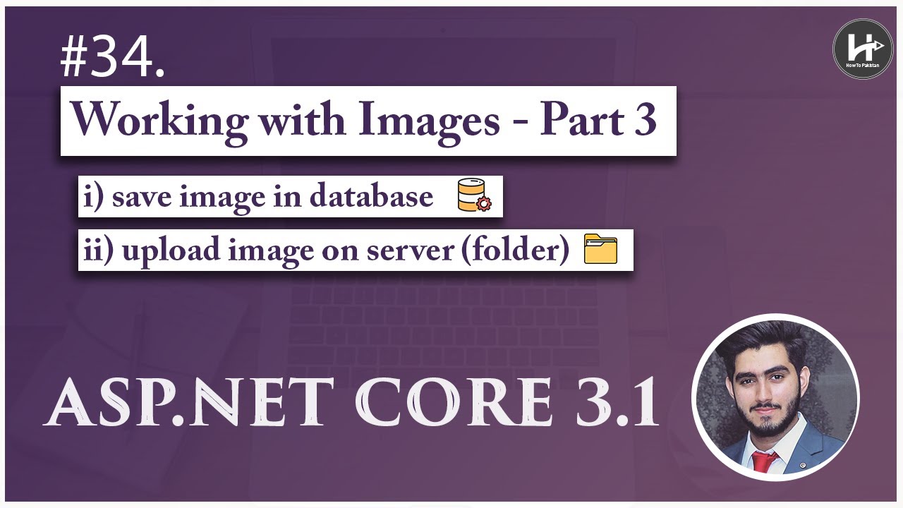 #34. Upload image on server | Save image in database in asp.net core | Working with Images (Part-3)