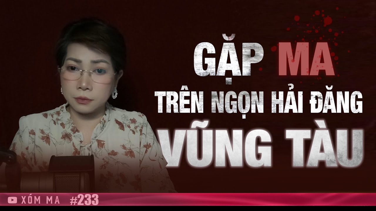 Chuyện tâm linh Thy kể : GẶP MA TRÊN NGỌN HẢI ĐĂNG VŨNG TÀU