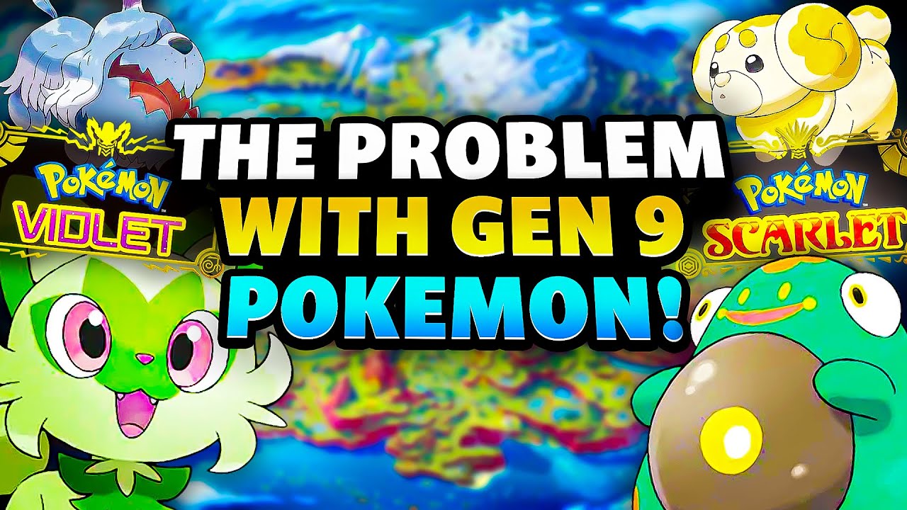 The REAL Problem With Gen 9 Pokemon in Scarlet and Violet - IT ISN&rsquo;T WHAT YOU THINK