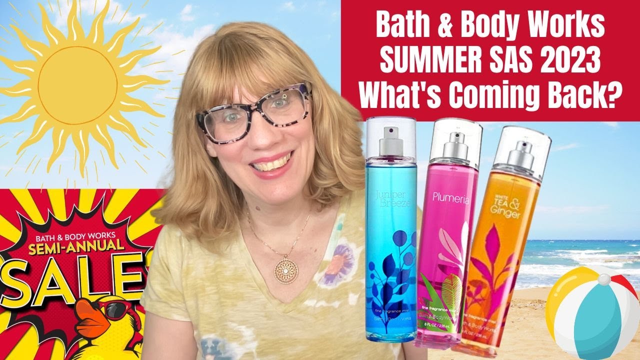 Bath & Body Works SUMMER SAS 2023 - What's Coming Back?