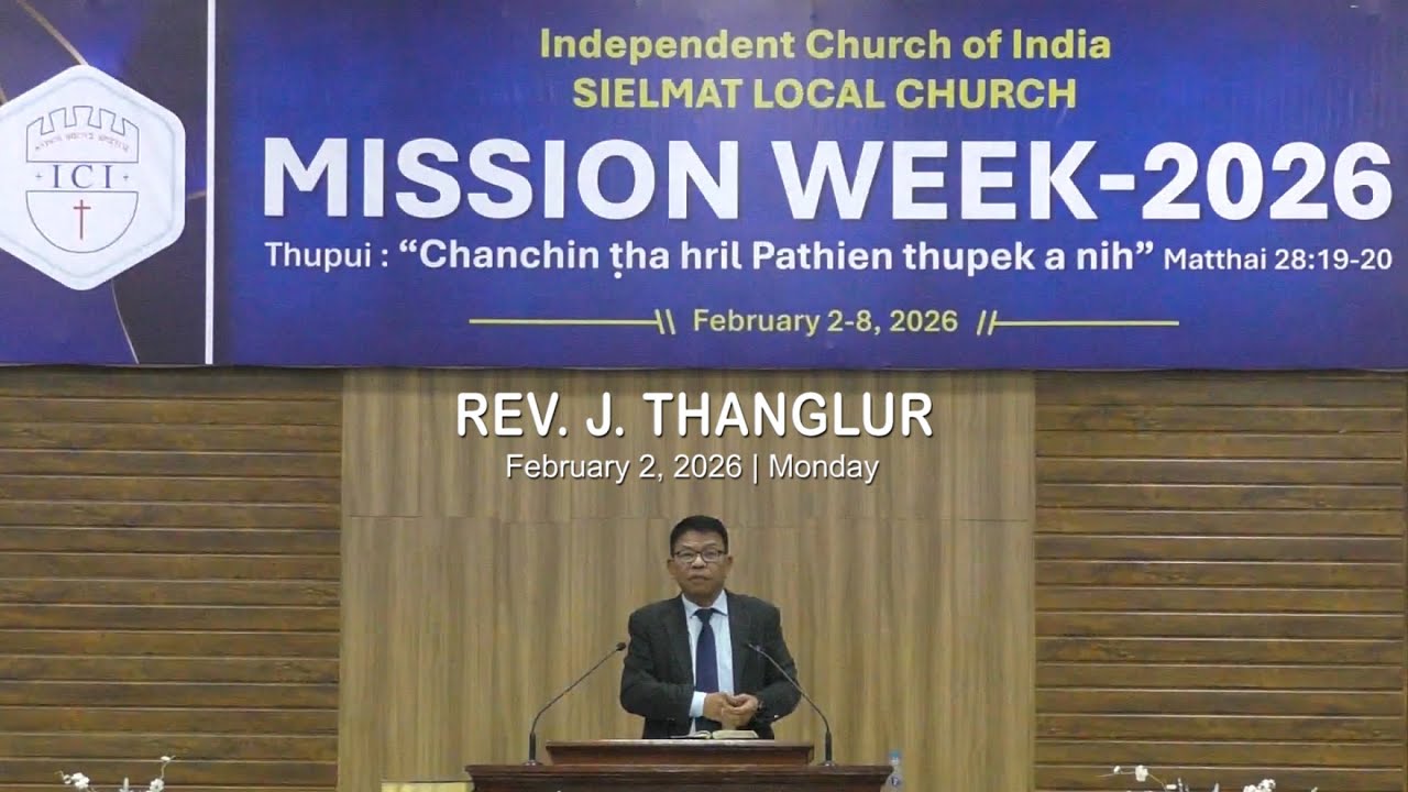 Rev. J. Thanglur | Mission Week 2026 | Monday Feb. 2 