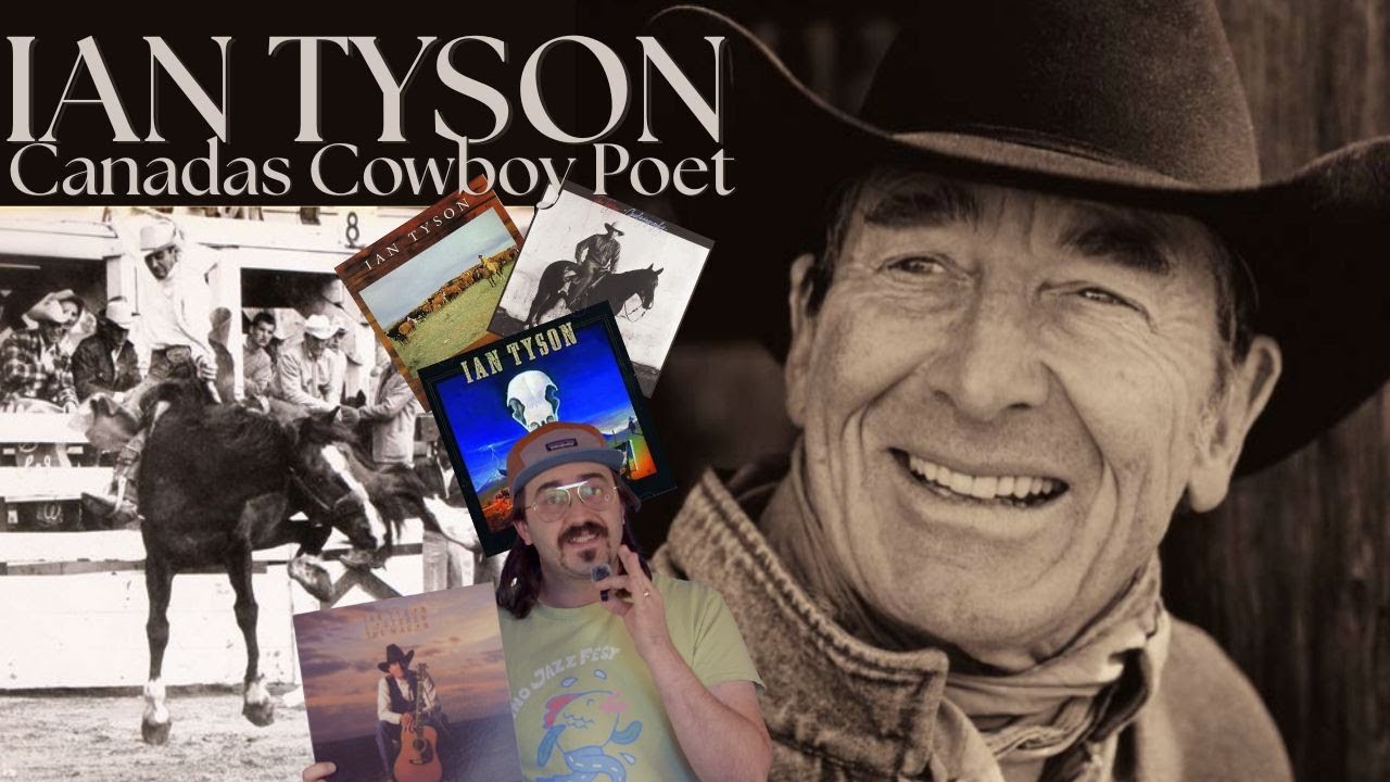 Ian Tyson: Canadas Cowboy Poet