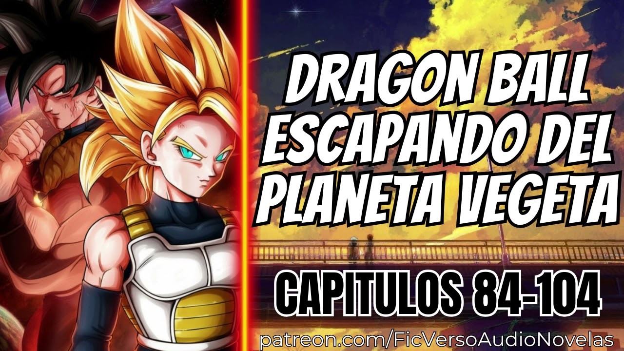 Dragon Ball Escapando del Planeta Vegeta - Capitulos 84-104